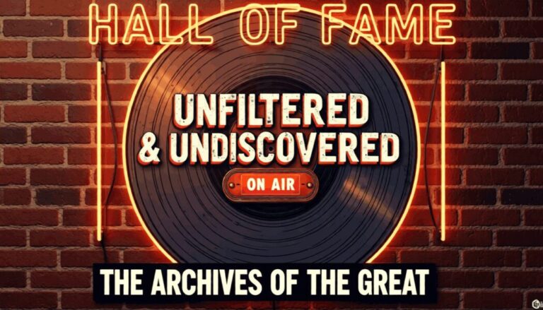 Hall of Fame - Unfiltered & Undiscovered